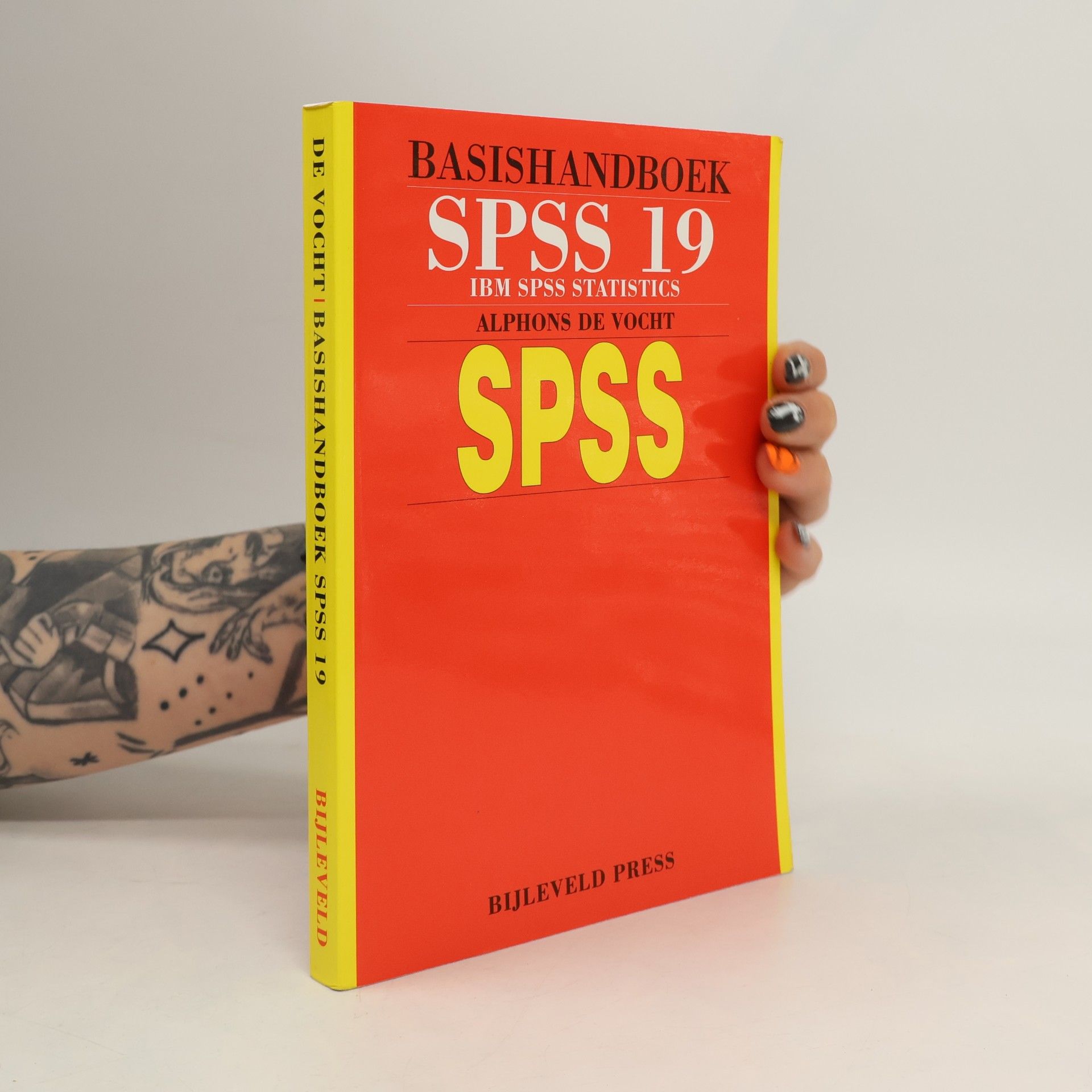 Alphons de Vocht Basishandboek SPSS 19: IBM SPSS Statistics 19