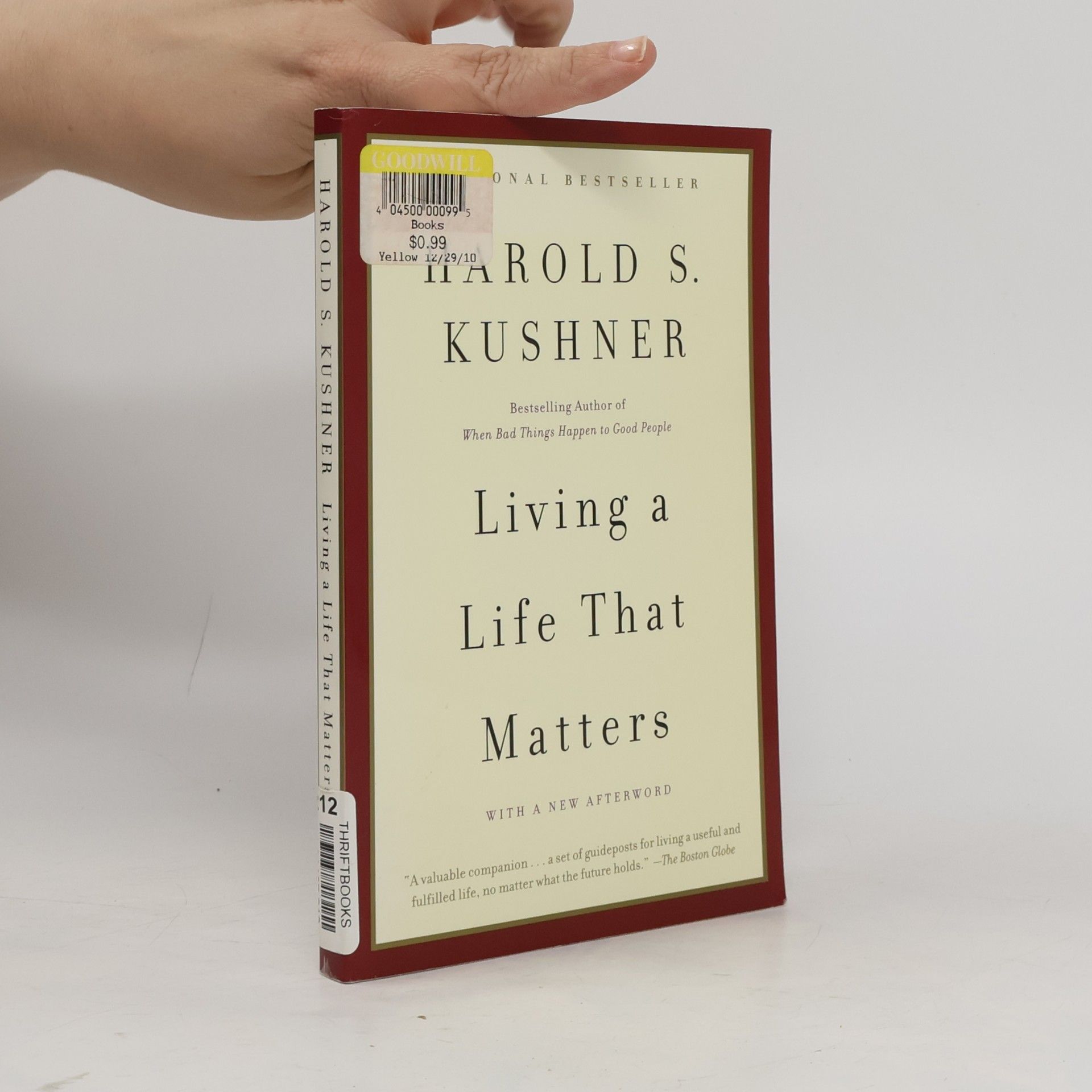 Harold S. Kushner Living a Life that Matters With a New Afterword