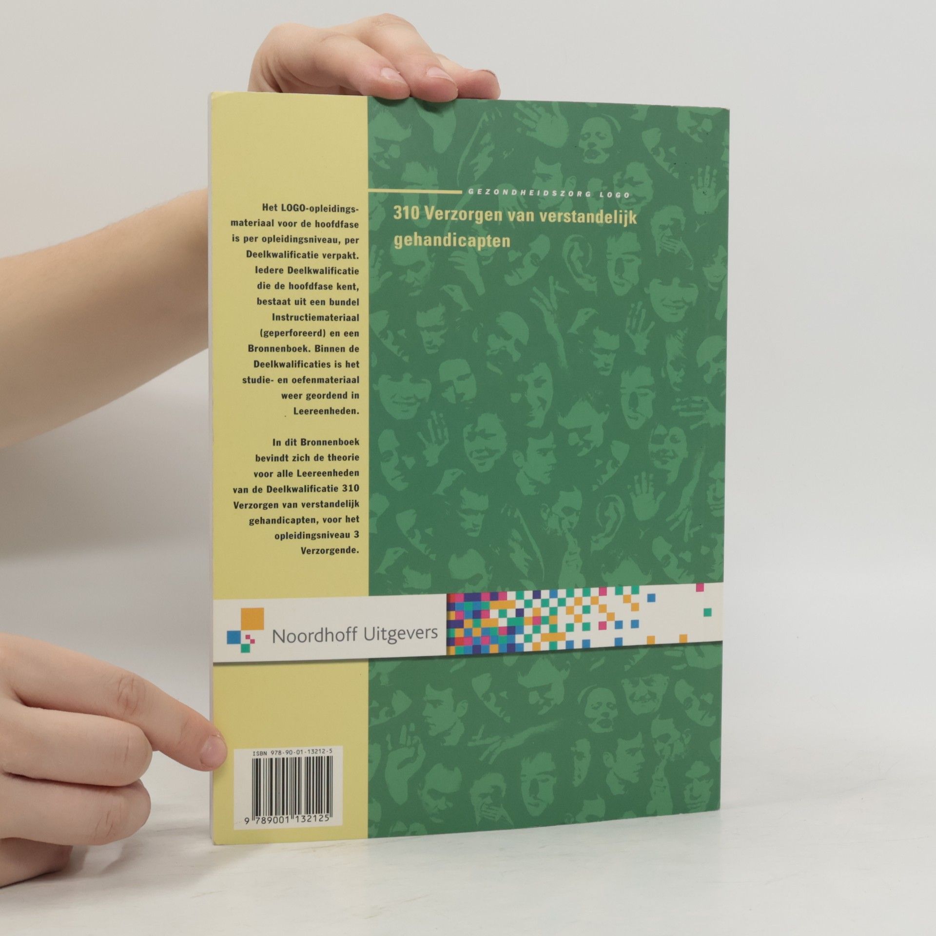 Geertjan Emmens Serie gezondheidszorg LOGO verzorgende niveau 3: Deelkwalificatie 310: verzorgen van verstandelijk gehandicapten