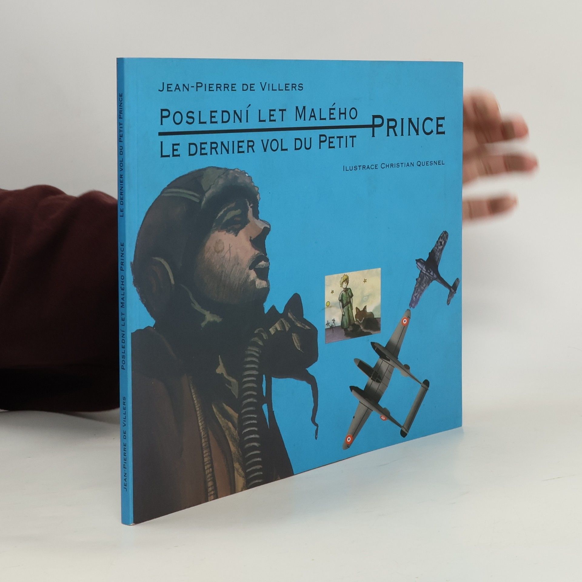 Poslední let Malého prince. Le dernier vol du Petit Prince