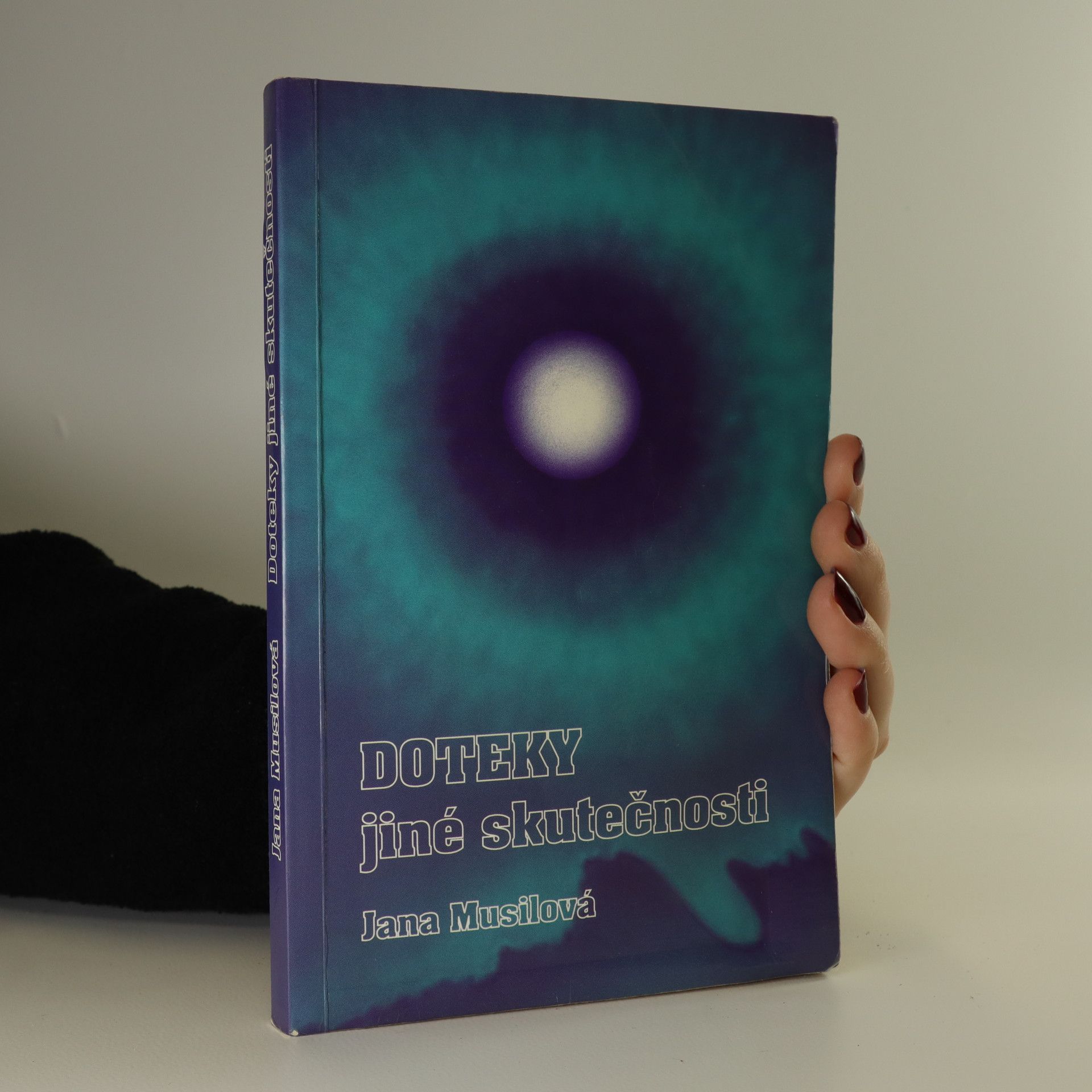 Jana Musilová Doteky jiné skutečnosti