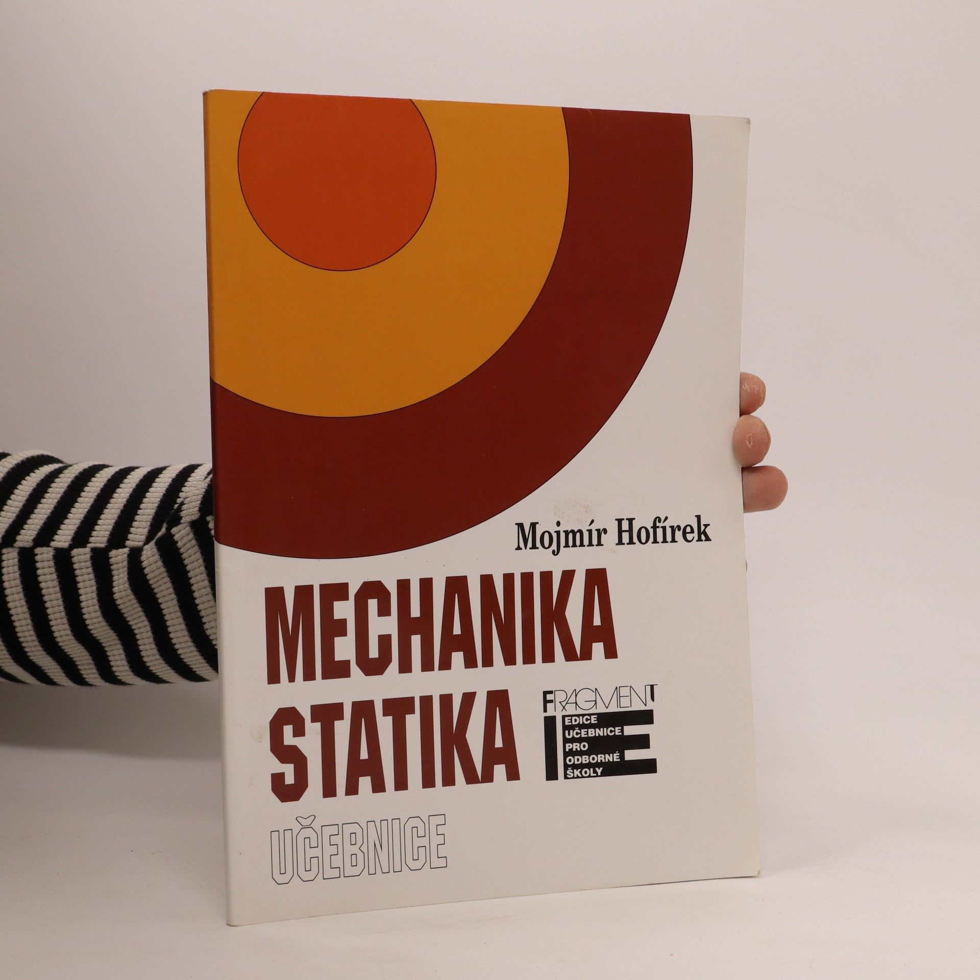 Mojmír Hofírek Mechanika - statika : učebnice
