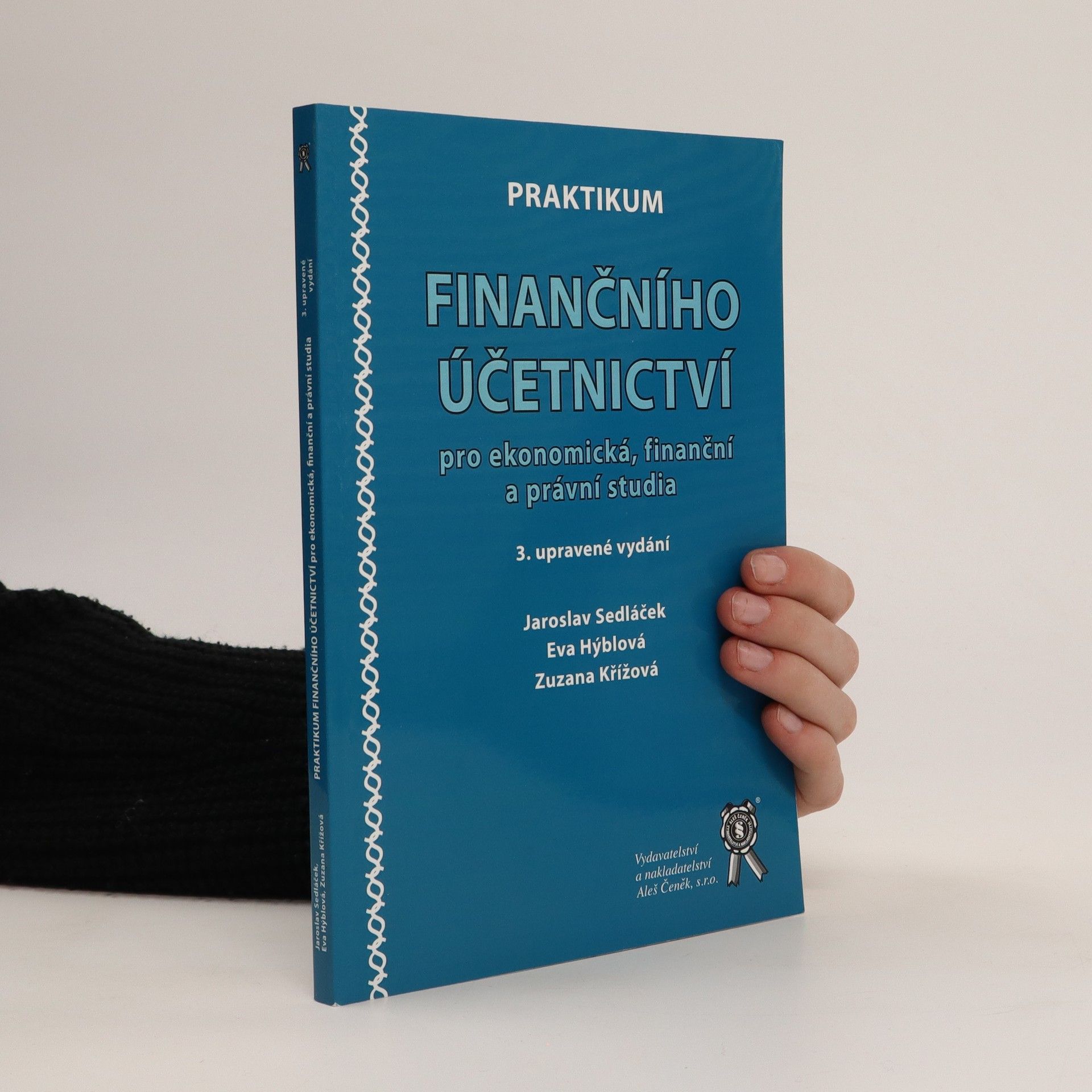 Jaroslav Sedláček Praktikum finančního účetnictví pro ekonomická, finanční a právní studia