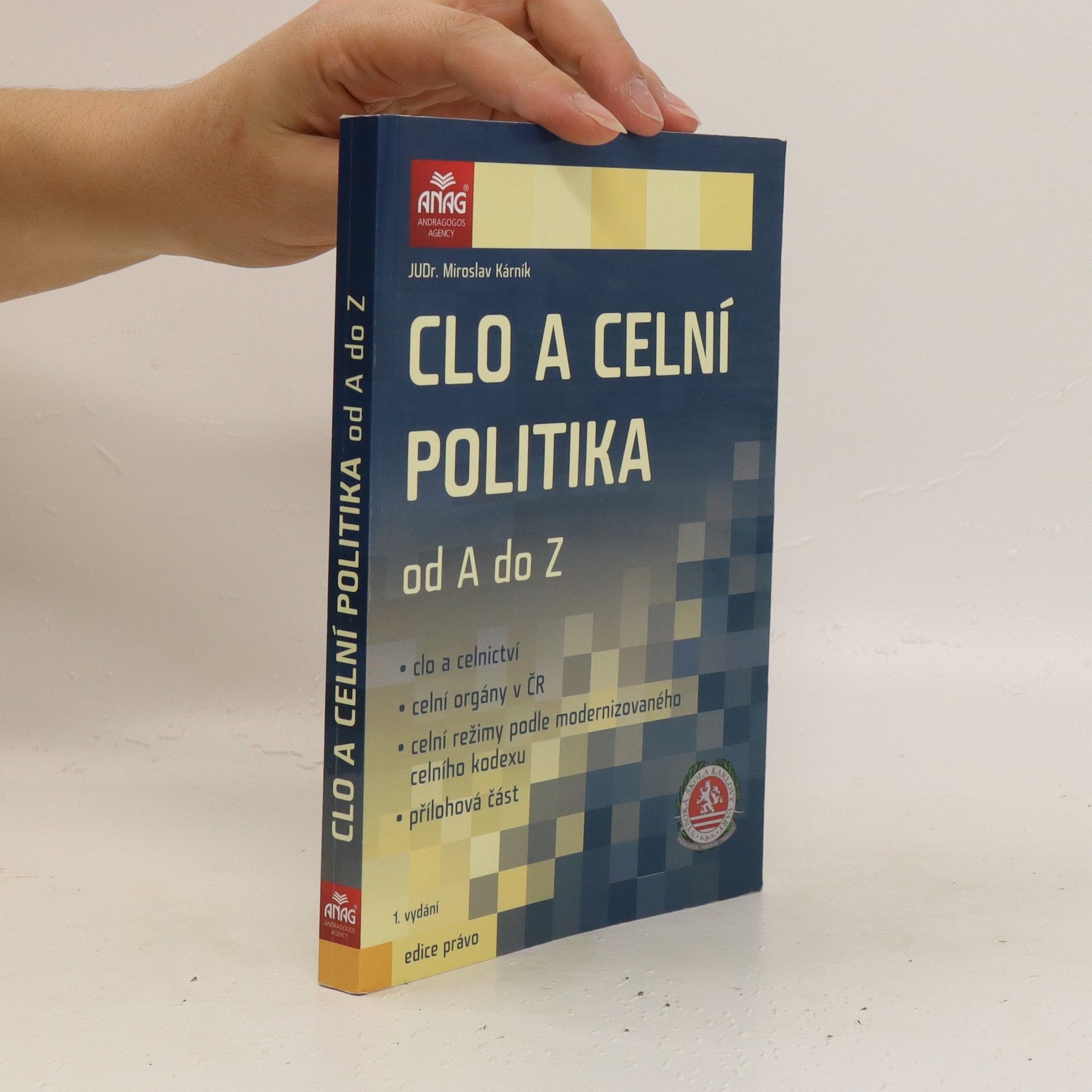 Miroslav Kárník Clo a celní politika od A do Z