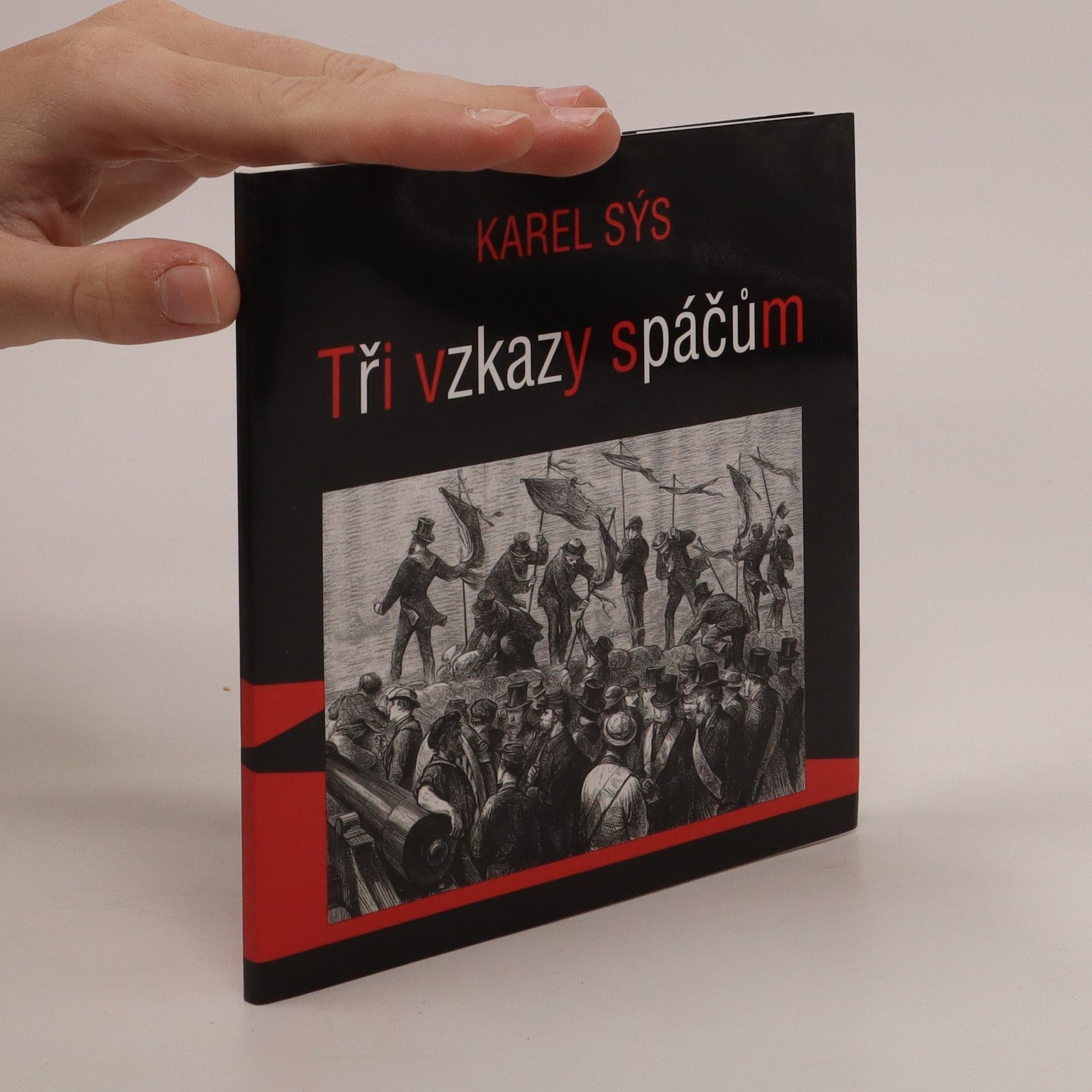 Karel Sýs Tři vzkazy spáčům