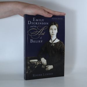 Emily Dickinson and the Art of Belief