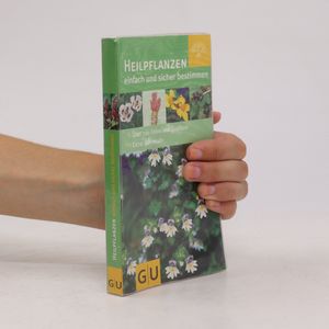Heilpflanzen : einfach und sicher bestimmen