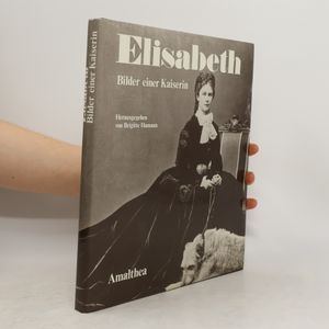 Elisabeth : Bilder einer Kaiserin