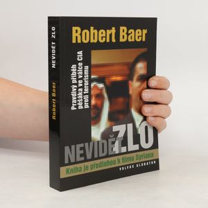Nevidět zlo. Pravdivý příběh pěšáka ve válce CIA proti terorismu