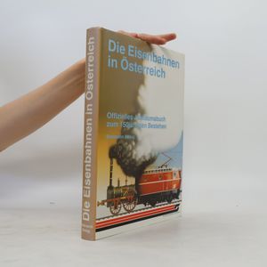 Die Eisenbahnen in Österreich