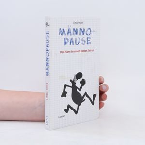 Männopause. Der Mann in seinen besten Jahren