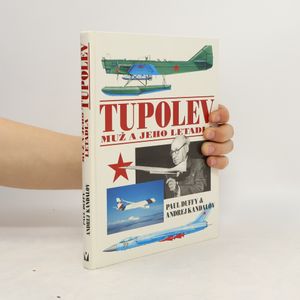 Tupolev: muž a jeho letadla