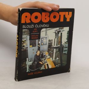 Roboty slouží člověku