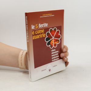 Le cinque ferite e come guarirle