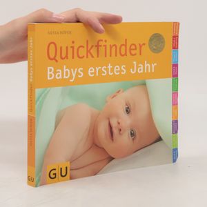 Quickfinder. Babys erstes Jahr