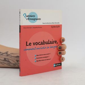 Le vocabulaire, comment enrichir sa langue ?