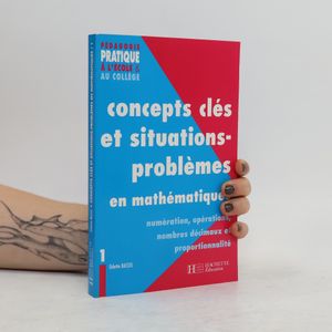 Concepts clés et situations-problèmes en mathématiques