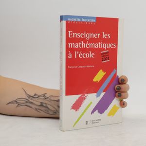 Didactiques: Enseigner les mathématiques à l'école