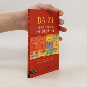 Ba Zi - The Four Pillars of Destiny
