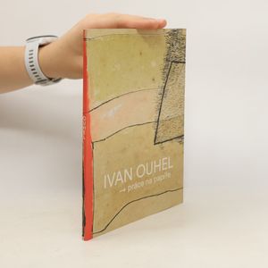 Ivan Ouhel - práce na papíře