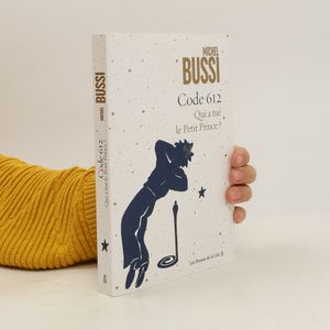 Code 612. Qui a tué le Petit Prince?