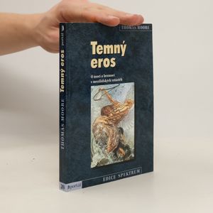 Temný eros : o moci a bezmoci v mezilidských vztazích