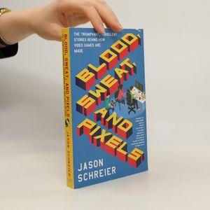 Blood, Sweat, and Pixels