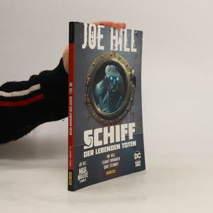 Hill House Comics: Joe Hill: Schiff der lebenden Toten