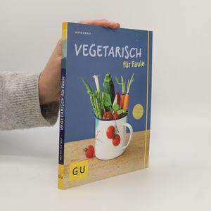 Vegetarisch für Faule