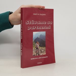 Stávame sa partnermi : manželstvo a jeho alternatívy