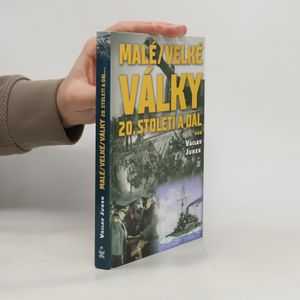 Malé / velké války 20. století a dál ...