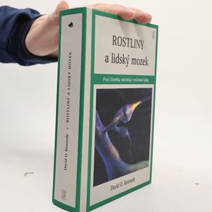 Rostliny a lidský mozek : proč člověka ovlivňují rostlinné látky