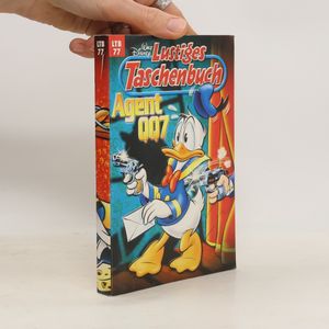 Lustiges Taschenbuch. Agent 007. LTB 77