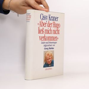 "Aber der Hugo liess mich nicht verkommen"