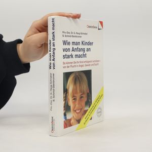 Wie man Kinder von Anfang an stark macht