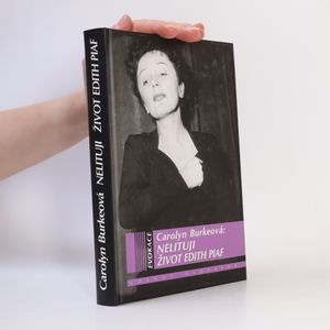 Nelituji : život Edith Piaf