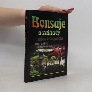 Bonsaje a zahrady nejen v Japonsku. Zahrada není věc exotická, ale estetická