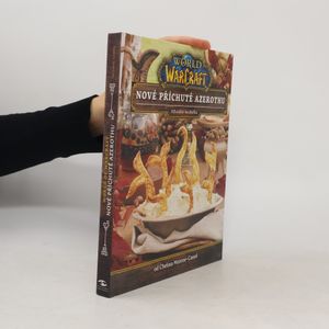 World of Warcraft. Nové příchutě Azerothu. Oficiální kuchařka