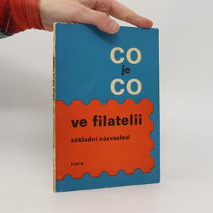 Co je co ve filatelii. Základní názvosloví