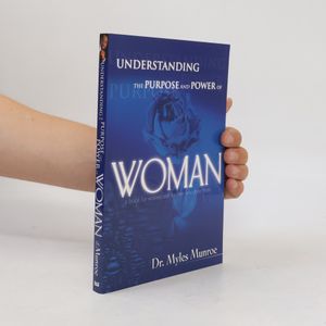 Understanding the Purpose and Power of Woman