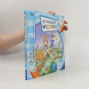 Die verrückte Weltreise
