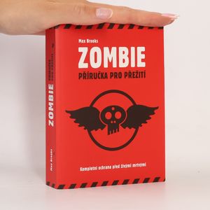 Zombie: Příručka pro přežití ; kompletní ochrana před živými mrtvými