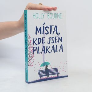 Místa, kde jsem plakala