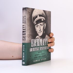 Eichmann: Architekt holocaustu