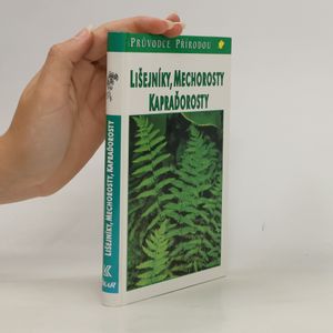 Lišejníky, mechorosty, kapraďorosty: Evropské druhy