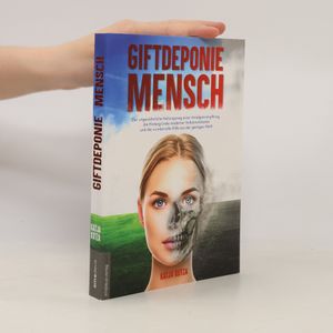 Giftdeponie Mensch