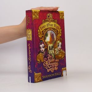 Ever After High - die Schule der Herzenswünsche