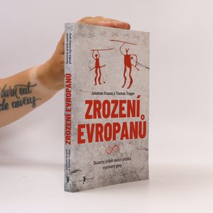 Zrození Evropanů : skutečný příběh našich předků vyprávěný geny