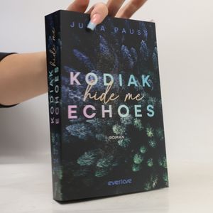 Kodiak Echoes. Hide Me
