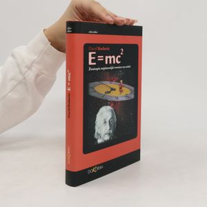 E=mc2 : životopis nejslavnější rovnice na světě